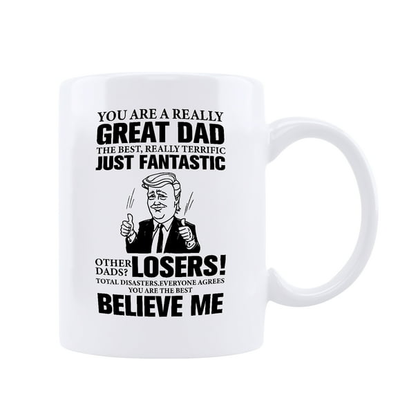 Funnil Ceramic Coffee Mug You Are A Really Great Dad - Birthday Fathers Day Christmas Novelty Prank Gifts for Dad from Daughter, Son, Wife- Cool Present Ideas for a Father, Men- Fun Dad Mugs 11oz cup