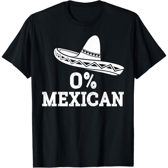 Funny 0% Mexican with sombrero for Cinco de Mayo costume T-Shirt100% cotton