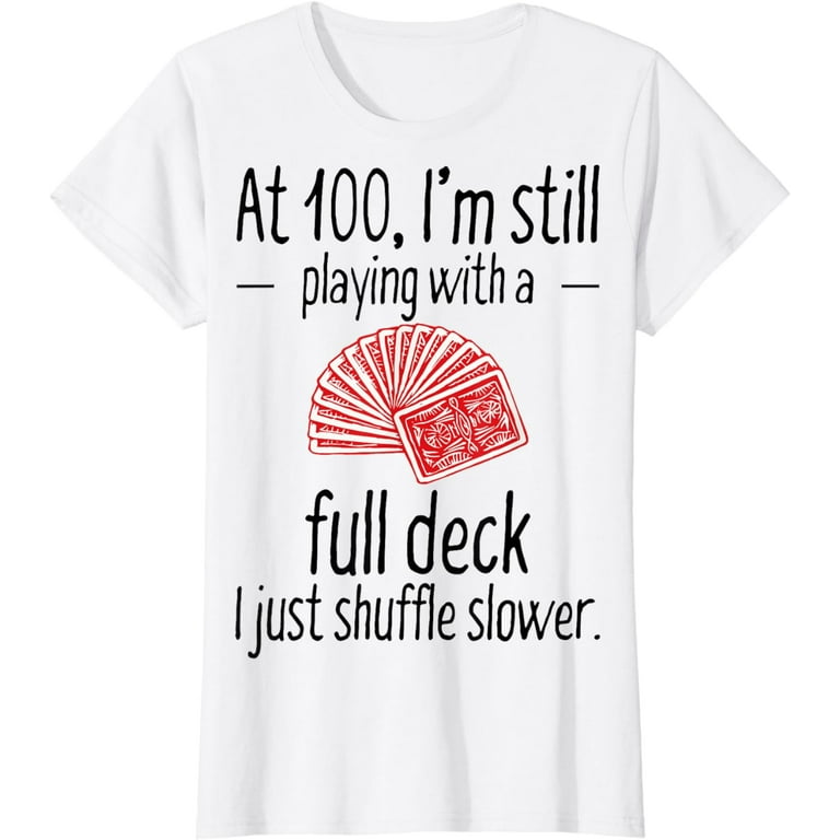Funny 100th Birthday Gift T Shirt - 100 Year Old Cards Shirt Funny 100th Birthday Gift T Shirt - 100 Year Old Cards Shirt