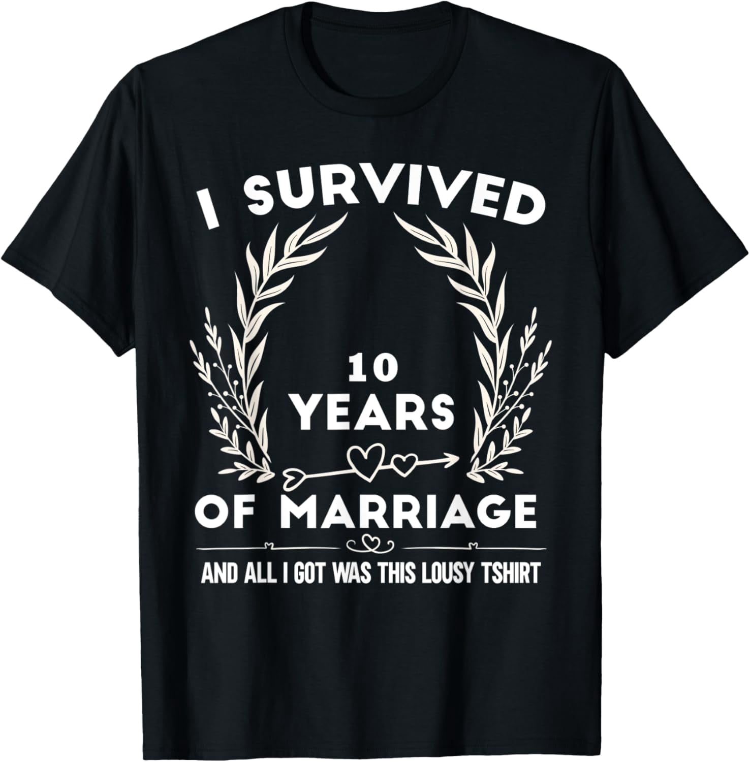 Funny 10th Wedding Anniversary Gift T-Shirt I Survived 10 Years of ...