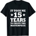 thumbnail image 1 of Funny 15th Birthday Gift For-15-Year Old Teens Boys Girls Womens T-Shirt Black XL, 1 of 5