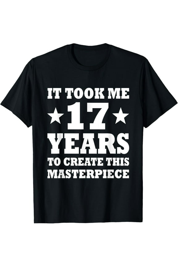 Funny 17th Birthday Gift For-17-Year Old Teens Boys Girls T-Shirt