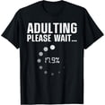 thumbnail image 1 of Funny 18th Birthday Adulting Art For Boys Adult 18 Year Old T-ShirtMen and women, Black T-shirt, size: Extra large, 1 of 4