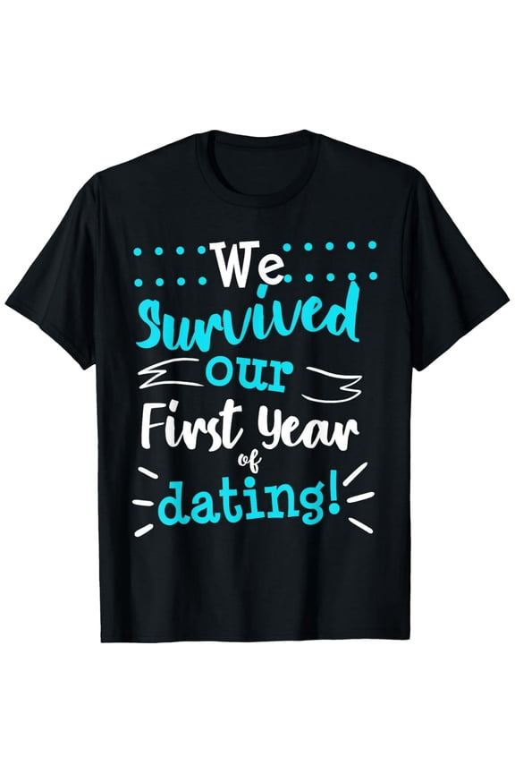 Funny 1st Anniversary Couple T-Shirt We Survived Our First Year of Dating Retro Graphic Tee for Men Women Romantic Gift