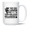 thumbnail image 1 of Funny 1st Grade Teacher Coffee Mug Handle, Unique 1st Grade Teacher White Mug Cup For Men / Women / Friends, This Girl Loves Being A 1st Grade Teacher Tea Cup, 1st Grade Teacher Ceramic Mug 15 Oz., 1 of 7