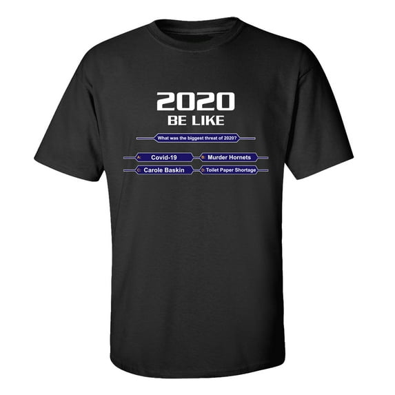 Funny 2020 Be Like Unisex Short Sleeve T-shirt-Black-xxl