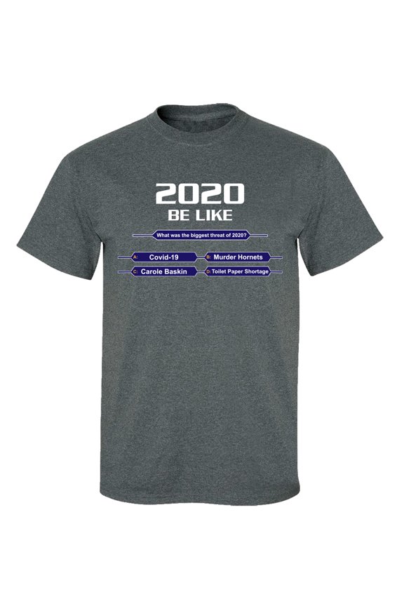 Funny 2020 Be Like Unisex Short Sleeve T-shirt-Dark Heather-small