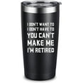 thumbnail image 1 of Funny 2022 Retirement Gifts for Men - Happy Retirement Gifts for Male Coworkers, Friends, Dad, Husband, Teacher, Him, 20 Ounces I''m Retired Tumbler with Straw, 1 of 4