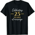 thumbnail image 1 of Funny 25 Years of Marriage 2000 25th Wedding Anniversary T-Shirt, 1 of 5
