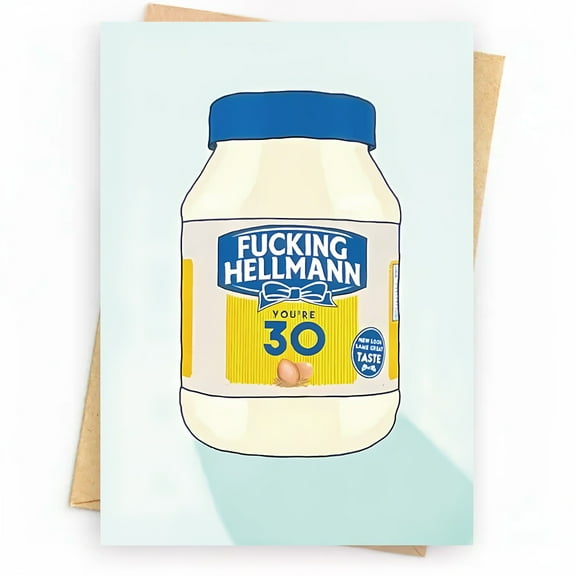Funny 30th Birthday Card - Hellmanns Inspired Mayonnaise Design - Hilarious Gift for Friends or Family Turning 30 - Blank Inside with Envelope Included
