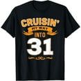 thumbnail image 1 of Funny 31th Birthday T-Shirt Cruisin my way into 31 Bday Gift, 1 of 3