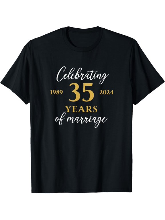 Funny 35 Years of Marriage 1989 35th Wedding Anniversary T-Shirt men and women can wear, black, white, gifts