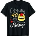 thumbnail image 1 of Funny 40 Years Of Love And Marriage 40th Wedding Anniversary T-Shirt, 1 of 4