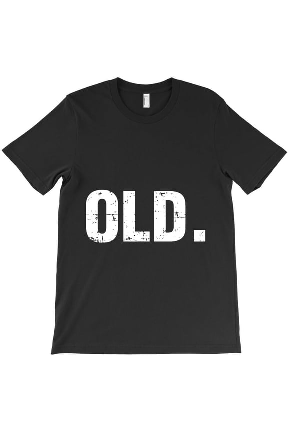 Funny 40th 50th 60th 70th Birthday Gag Gift Party Idea Themed Old Man H45910 Unisex T-Shirt, Up to 5XL Available