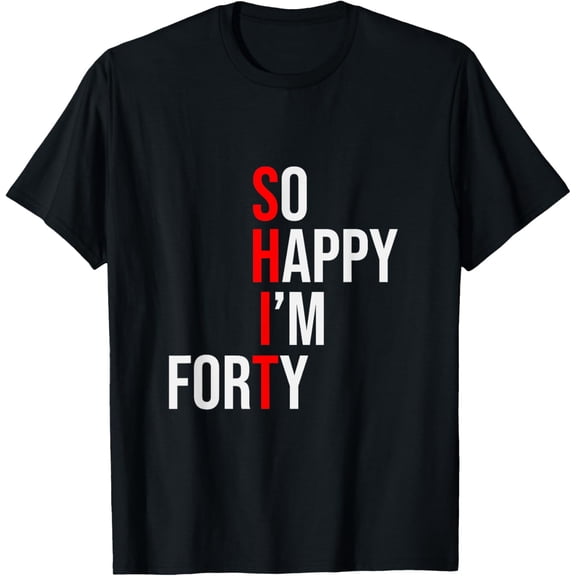 Funny 40th Birthday Forty Years Old T-Shirt