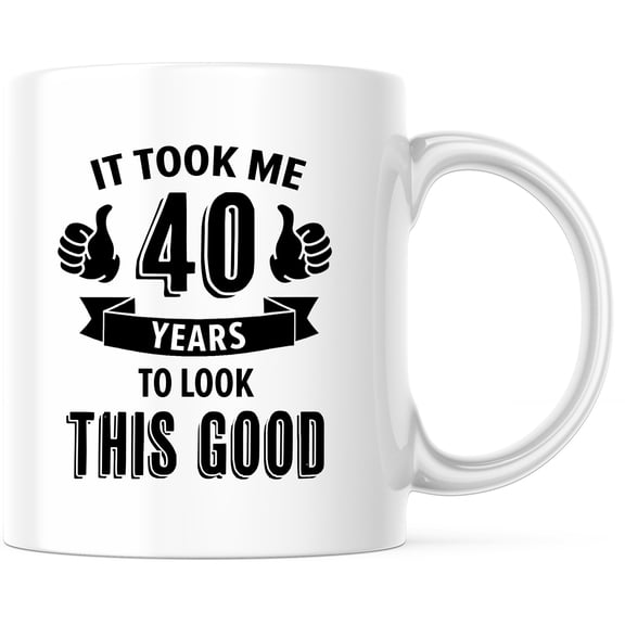 Funny 40th Birthday Mug - It Took Me 40 Years - Celebration Gift Idea - 40 Years Old Milestone - Unique Birthday Present - Mug for Him or Her - 11 Ounce Novelty Coffee Cup - WMUG0139