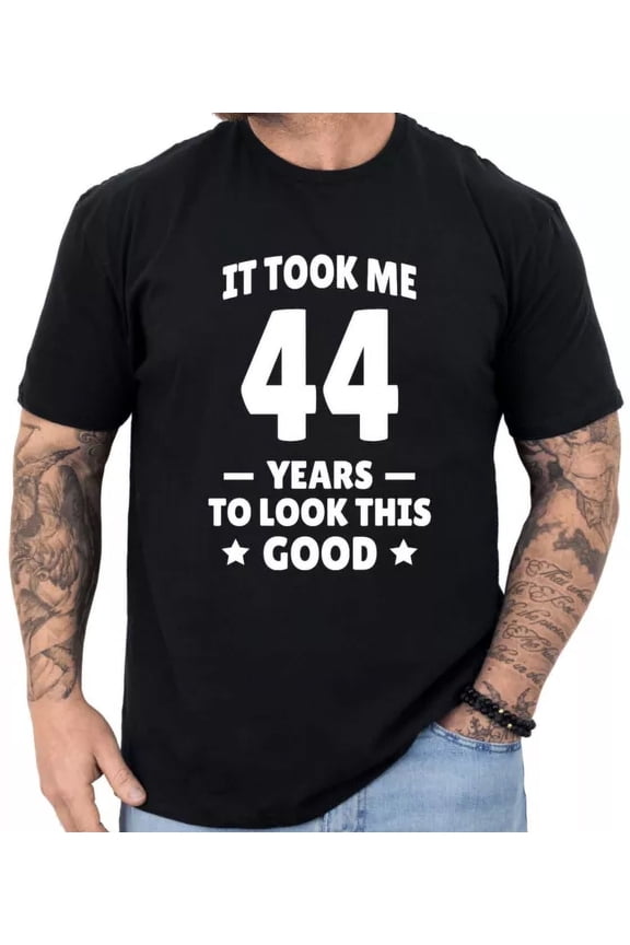 Funny 44th Birthday T-Shirt for Men It Took Me 44 Years To Look This Good Retro Graphic Tee Vintage Style Birthday Gift Idea for Husband Dad Brother