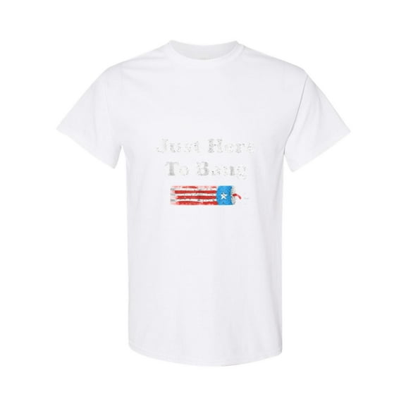 Funny 4th July Just Here To Bang Fireworks Humor T-Shirt, for men & women, up to size 5XL
