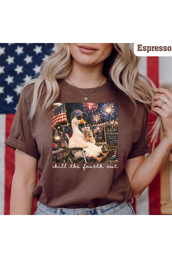 Funny 4th of July Goose Tshirt 4th of July Duck Shirt Chill The Fourth Out Tee Patriotic U