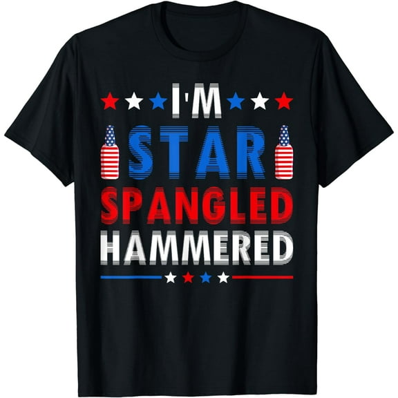 Funny 4th of July I'm Star Spangled Hammered Fourth of July T-Shirt
