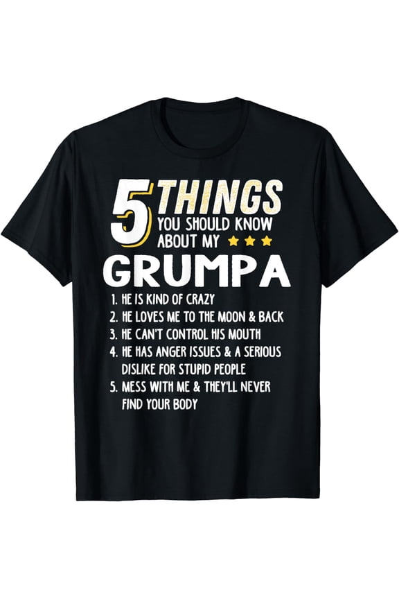 Funny 5 Things Grandpa Grumpa Shirt Crazy Gift Idea T-Shirt