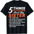 thumbnail image 1 of Funny 5 Things You Should Know About My Sister T-Shirt, 1 of 4