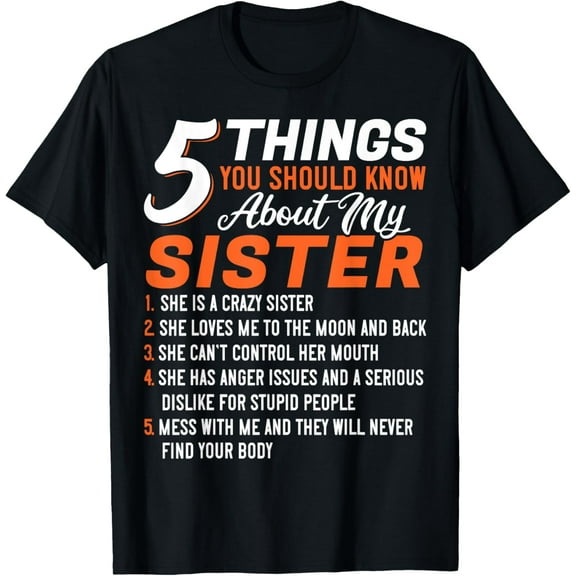 Funny 5 Things You Should Know About My Sister T-Shirt