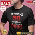 thumbnail image 1 of Funny 50Th Birthday T Shirt For Men 50 Years To Look This Good Shirt Him Unisex S-5XL Hot Trending Shirt, Vintage Birthday Gift, 1 of 3