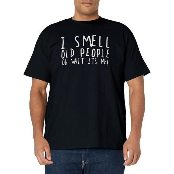 Funny 50th Birthday Gag Gift I Smell Old People oh its me T-Shirt