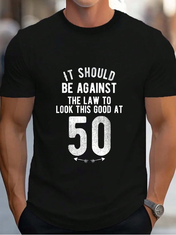 Funny 50th Birthday Gag Gift Idea 50 Year Old Joke Saying Men's Cotton Crew Neck Graphic Tee Casual Short Sleeve Solid T-Shirt