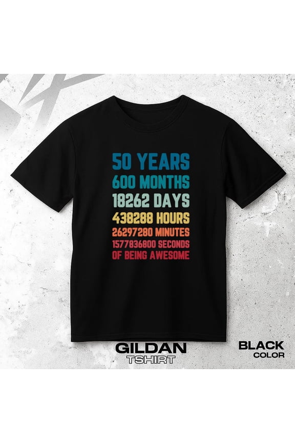 Funny 50th Birthday Unisex T-shirt Gift For Older Man Or Woman Graphic Style, for men & women, up to size 5XL.