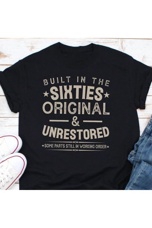 Funny 60s Birthday Gift Built In The Sixties Vintage Art Graphic Tee,for unisex up to size 5XL