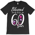 thumbnail image 1 of Funny 60th Birthday Blessed For 60 Years Themed Gift for a Woman Fan H1530 Unisex T-Shirt, Up to 5XL Available, 1 of 2