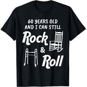 Funny 60th Birthday Gag Gift Rock and Roll T-Shirt Black X-Large