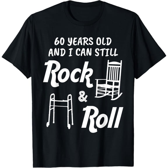 Funny 60th Birthday Gag Gift Rock and Roll Funny Creative Graphic T-Shirt