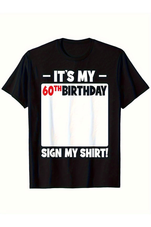 Funny 60th Birthday Signature Shirt Guest Book Alternative Men Women Milestone Party Keepsake Graphic Tee