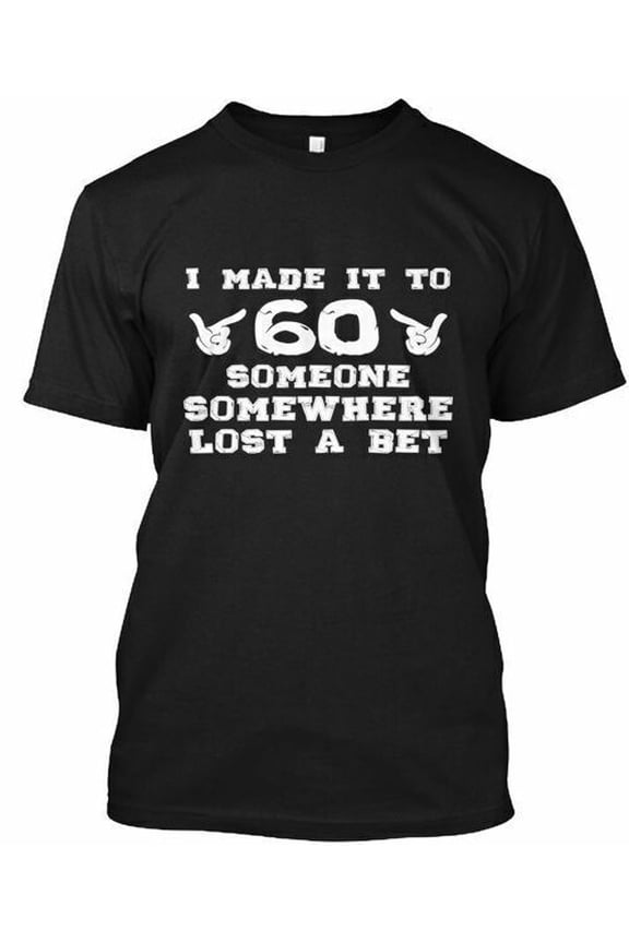 Funny 60th Years Old Birthday T-Shirt Made in the USA Size S to 5XL