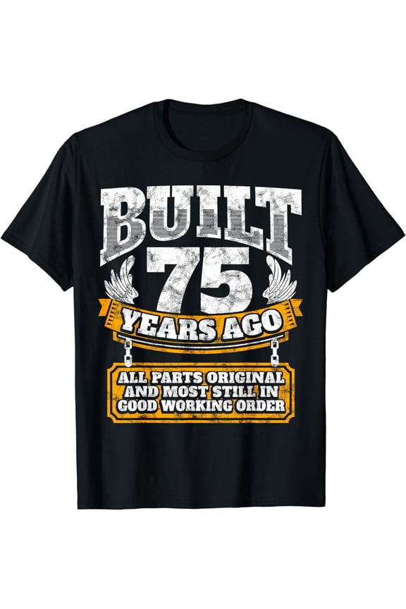 Funny 75th Birthday Shirt B-Day Gift Saying Age 75 Year Joke