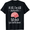 thumbnail image 1 of Funny 80th Birthday Gift 80 Year Old Cards T-ShirtMen and women, Black T-shirt, size: Extra large, 1 of 4