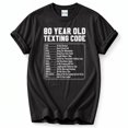 thumbnail image 1 of Funny 80th Birthday T-Shirt – Senior Texting Code Humor – Birthday Gift for 80 Year Olds, 1 of 6