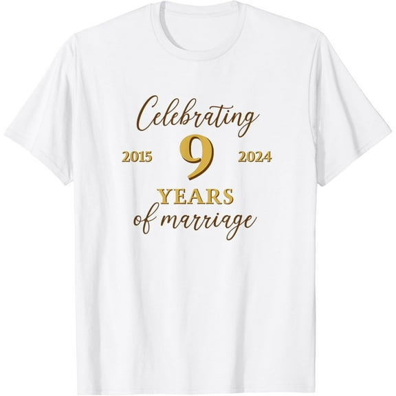 Funny 9 Years of Marriage 2015 9th Wedding Anniversary T-Shirt100% cotton