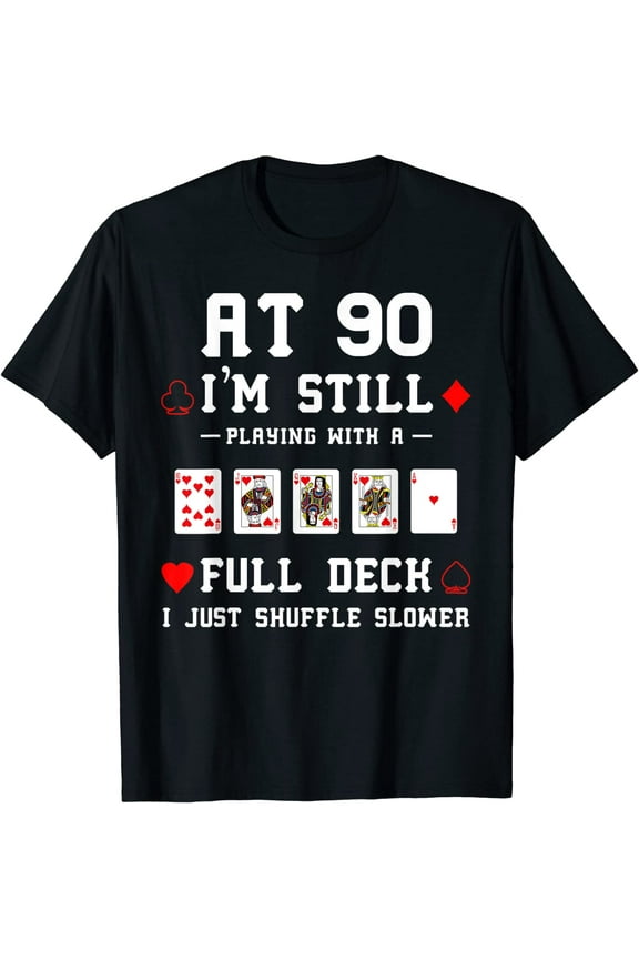 Funny 90th Birthday Gift 90 Year Old Cards T-Shirt Black Tee