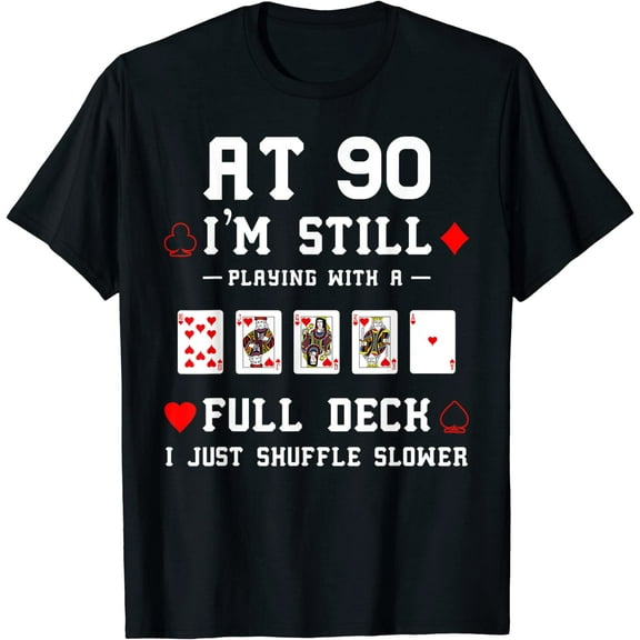 Funny 90th Birthday Gift 90 Year Old Cards T-Shirt Black Tee