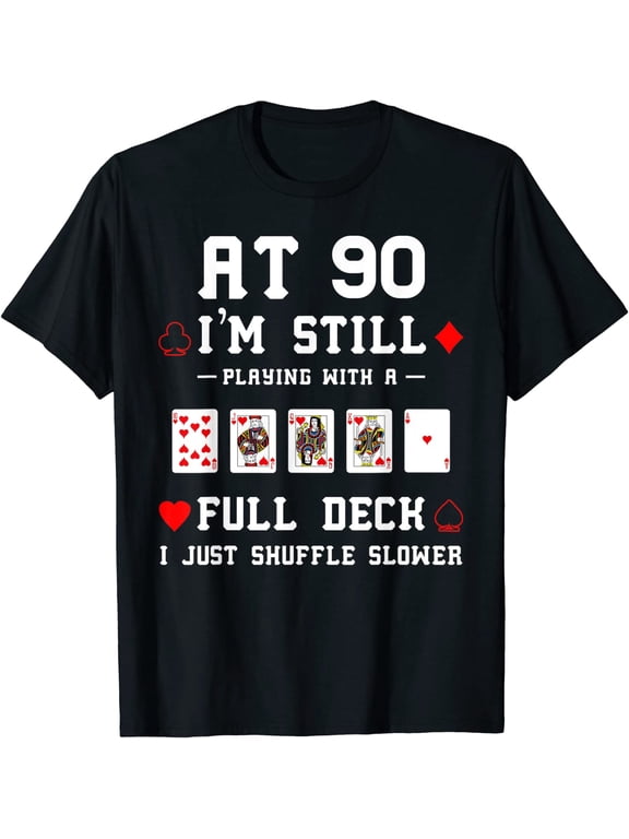 Funny 90th Birthday Gift 90 Year Old Cards T-Shirt Black Tee