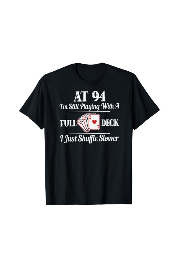 Funny 94Th Birthday Gift T-Shirt - 94 Year Old Cards Shirt