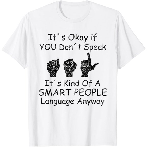 Funny ASL American Sign Language T-Shirt