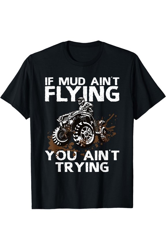 Funny ATV Art For Men Women Off Road Mud Riding Quad Racing T-Shirt