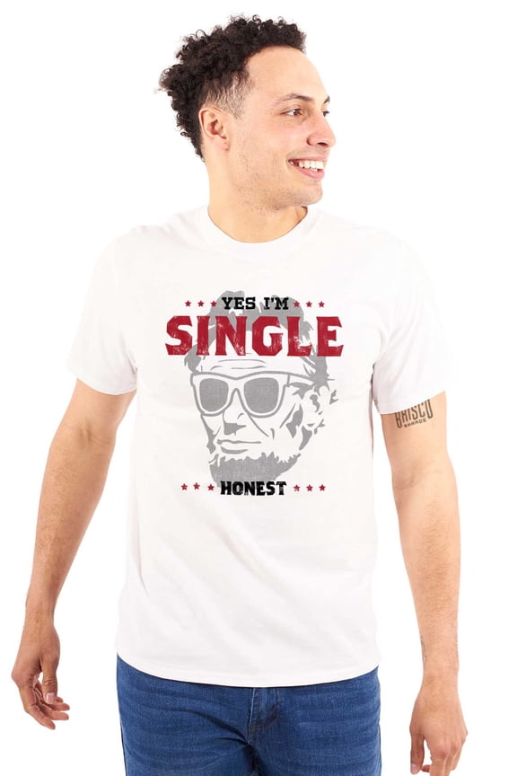 Funny Abe Lincoln Im Single Honest Men's Graphic T Shirt Tees Brisco Brands L