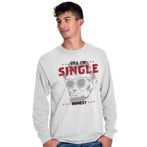 Funny Abe Lincoln Im Single Honest Men's Long Sleeve Tee T Shirt Brisco Brands S