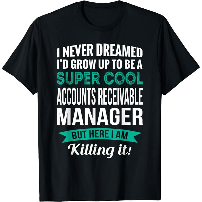 Funny Super Cool Account Manager T-Shirt Gift Funny Super Cool Account Manager T-Shirt Gift